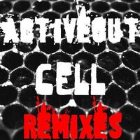 ActiveOut - Cell Remixes