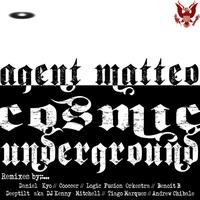 Agent Matteo - Cosmic Underground
