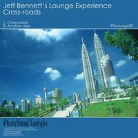 Jeff Bennett's Lounge Experience - Cross Roads