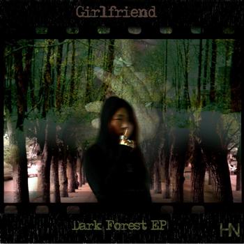 GIRLFRIEND - Dark Forest EP
