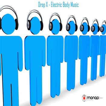 Dropx - Electric Body Music