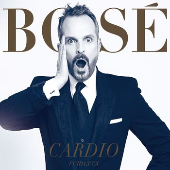 Miguel Bose - Cardio Remixes