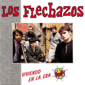 Los flechazos - Viviendo En La Era Pop