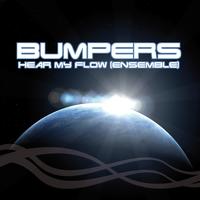 Bumpers - Hear My Flow (Original French Mix Edit)