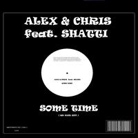Alex & Chris - Some Time (Re Edit)