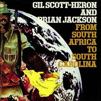 Gil Scott-Heron - From South Africa To South Carolina