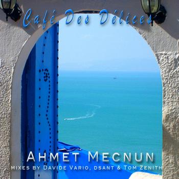 Ahmet Mecnun - Café des délices