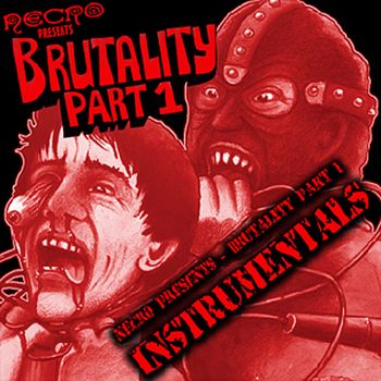 Necro - Brutality (Part 1 Instrumentals)