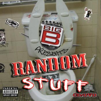 Big B - Random Stuff (Explicit)