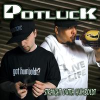 Potluck - Straight Outta Humboldt (Deluxe Edition [Explicit])