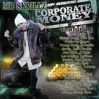 MR SKRILLZ - CORPORATE MONEY (Explicit)