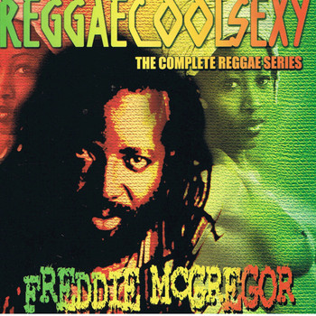 Freddie McGregor - Reggaecoolsexy Vol 3  (Freddie McGregor)