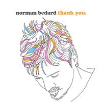 Norman Bedard - Thank You