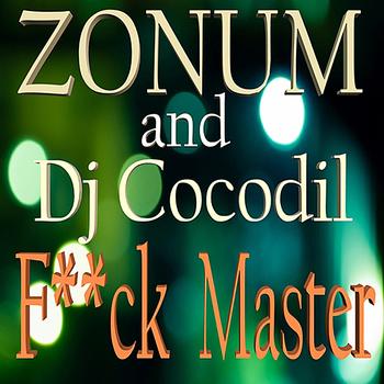 Zonum - F**ck Master (Explicit)