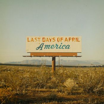 Last Days Of April - America
