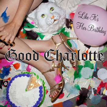 Good Charlotte - Like It’s Her Birthday: The Remixes