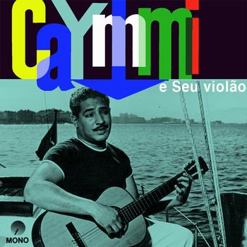 Dorival Caymmi - Caymmi e Seu Violão (Remastered)