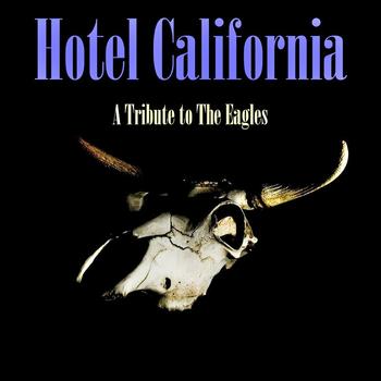 Various Artists - Hotel California - The Eagles Tribute