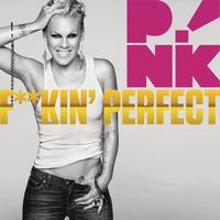 P!nk - F**kin' Perfect