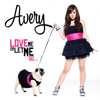Avery - Love Me Or Let Me Go