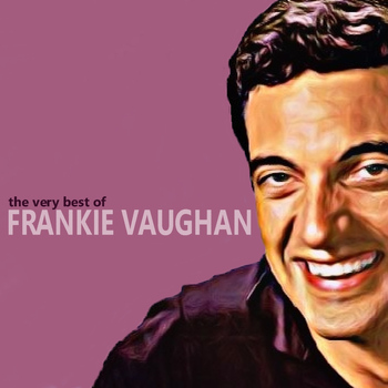 Frankie Vaughan - The Very Best of Frankie Vaughan