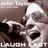 John Taylor feat. Julia Falke - Laugh Last