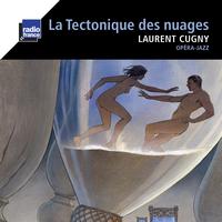 Laurent Cugny - La Tectonique des nuages