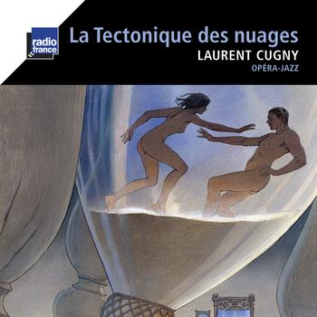 Laurent Cugny - La Tectonique des nuages