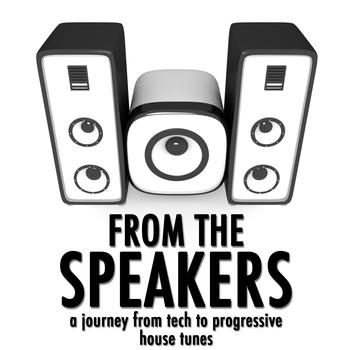 Various Artists - From the Speaker (A Journey From Tech to Progressive House Tunes)