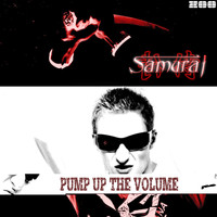 Samuraj - Pump Up the Volume
