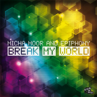 Micha Moor & Epiphony - Break My World