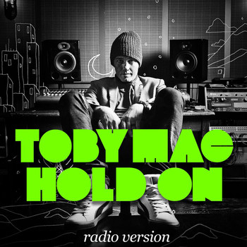 tobyMac - Hold On (Radio Version)