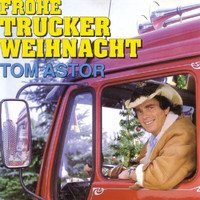 Tom Astor - Frohe Trucker Weihnacht