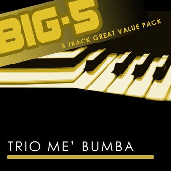 Trio Me' Bumba - Big-5 : Trio Me' Bumba