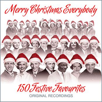 Various Artists - Merry Christmas Everybody - 150 Festive Favourites