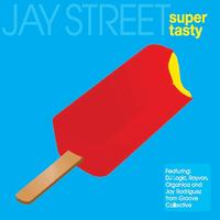 Jay Street - Super Tasty