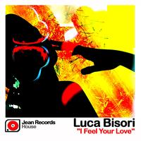 Luca Bisori - I Feel Your Love
