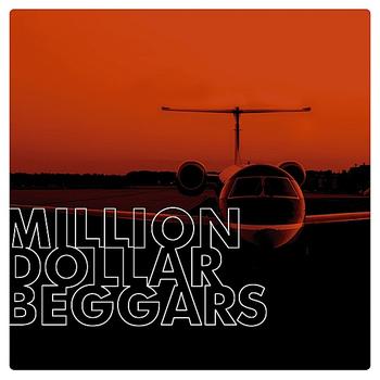 Million Dollar Beggars - Million Dollar Beggars