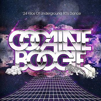 Various Artists - Cocaine Boogie - 24 Kilos Of Underground 80's Dance