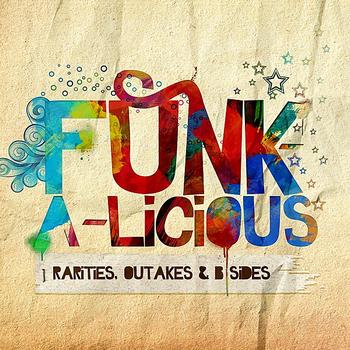 Various Artists - Funk-a-licious - Rarities, Outakes & B-Sides (Explicit)