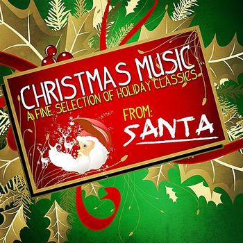 Various Artists - Christmas Music: A Fine Selection Of Holiday Classics