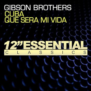 Gibson Brothers - Cuba / Que Sera Mi Vida - Single