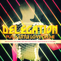 Delegation - Put A Little Love On Me - EP