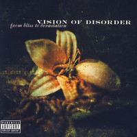 Vision of Disorder - From Bliss To Devestation (Explicit)