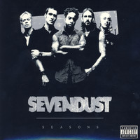 Sevendust - Seasons (Explicit)