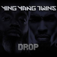 Ying Yang Twins - Drop - Single (Explicit)