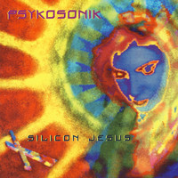 Psykosonik - Silicon Jesus - EP