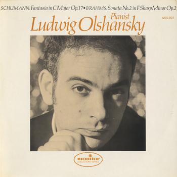 Ludwig Olshansky - Schumann: Fantasy in C Major, Op. 17; Brahms: Sonata No. 2 in F Sharp minor, Op. 2