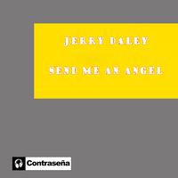 Jerry Daley - Send Me An Angel