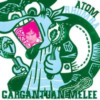 Atom Rhumba - Gargantuan Melee